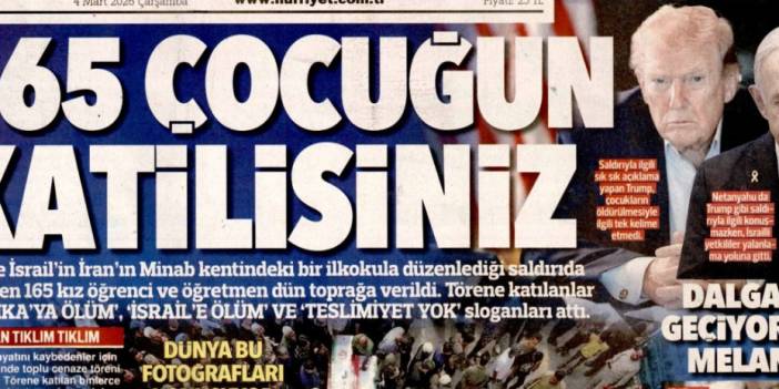165 çocuğun katilisiniz: 4 Mart 2026 Çarşamba güncel gazete manşetleri