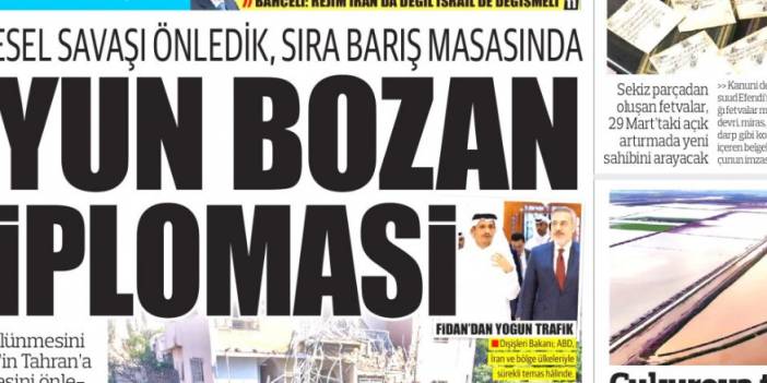 Oyun bozan diplomasi: 25 Mart 2026 Çarşamba güncel gazete manşetleri