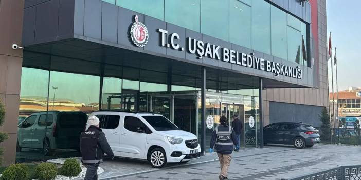 Uşak Belediyesi'ne rüşvet operasyonu: Başkan dahil 11 gözaltına alındı!