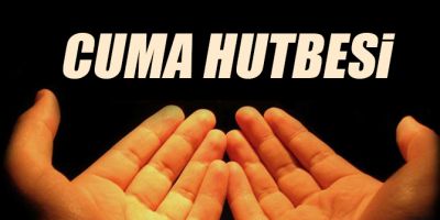 13 Nisan 2018 Cuma Hutbesi konusu: Miraç kandili