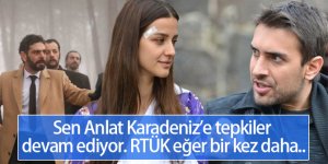 Sen Anlat Karadeniz Dizisine RTÜK'ten Uyarı | Yayından Kaldırıldı mı