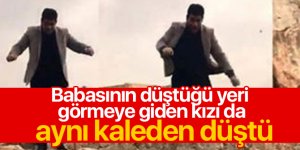 Kalede selfie çekerken düşerek ölen adamın kızı da aynı yerden düştü