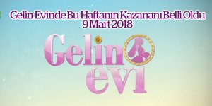 Gelin Evi Bu Hafta Kim Birinci Oldu 9 Mart 2018