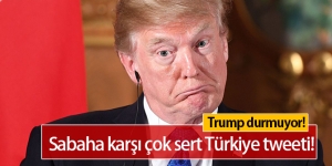 Trump'tan Çarpıcı Türkiye Tweeti : 