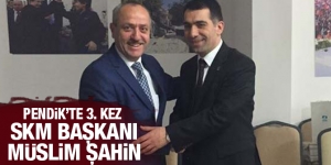 Pendik'te 3. kez SKM Başkanı Müslim Şahin
