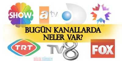 Bugün kanallarda neler var (Atv,Kanal D,FOX,TV8,TRT1,Show,Star 24 Ocak Perşembe yayın akışı)