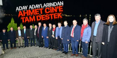 Aday adaylarından Ahmet Cin'e tam destek