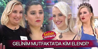 Gelinim Mutfakta'da kim elendi?|Bilezikleri kim aldı?|25Ocak Cuma