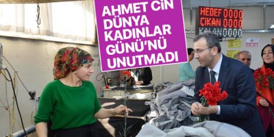 Ahmet Cin Dünya Kadınlar Günü’nü unutmadı