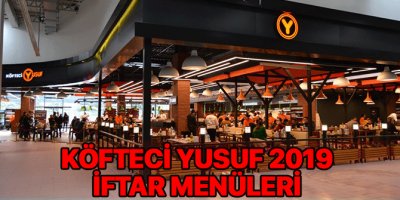 Köfteci Yusuf iftar menüleri 2019