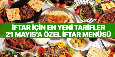 İftara ne yemek yapsam? İftar için ana yemek tarifleri | 21 Mayıs 2019 iftar menüsü