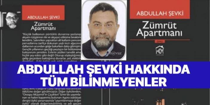 Abdullah Şevki kimdir? Nerelidir? Zümrüt Apartmanı kitabı sapık sayfalar oku!