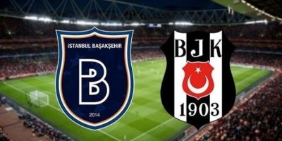 Başakşehir - Beşiktaş maçının ilk 11'leri belli oldu!