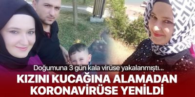 Sakarya'da doğumuna üç gün kala koronavirüse yakalanan kadın kızını kucağına alamadan öldü