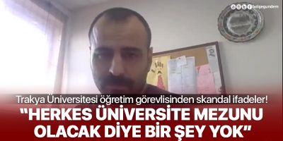Trakya Üniversitesi akademisyeni Özer Özçelik'ten tepki çeken skandal ifadeler