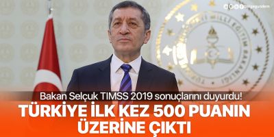 Bakan Selçuk TIMSS 2019 araştırma sonuçlarını açıkladı: Türkiye ilk kez 500 puanın üzerine çıkmıştır