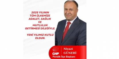 CHP Pendik ilçe Başkanı Niyazi Güneri'den yeni yıl mesajı