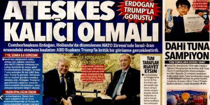 Ateşkes kalıcı olmalı! Başkan Erdoğan Trump ile görüştü: 25 Haziran 2025 gazete manşetleri