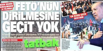 FETÖ'nün dirilmesine geçit yok, Hakmar ve Tatbak'ın 895 şubesine kayyum atandı: 16 Temmuz gazete manşetleri