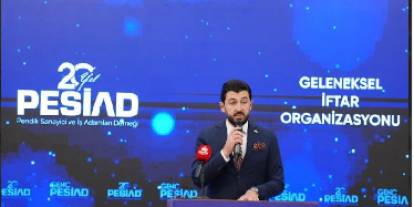 PESİAD Geleneksel İftar Sofrasında Birlik Mesajı: "Gücümüzü Dayanışmadan Alıyoruz"