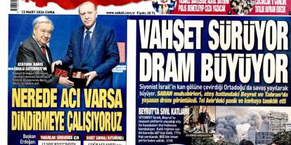 Vahşet sürüyor, dram büyüyor: 13 Mart 2026 Cuma güncel gazete manşetleri...