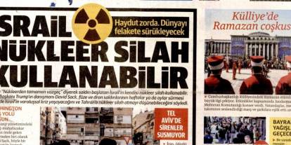 İsrail nükleer silah kullanabilir: 16 Mart 2026 Pazartesi güncel gazete manşetleri