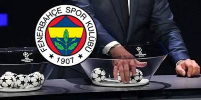 Avrupa'da kura çekimi başladı: İşte, Fenerbahçe'nin Şampiyonlar Ligi'ndeki rakibi!