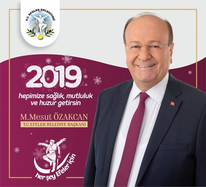 Efeler Belediye Başkanı M. Mesut Özakcan, yeni yıl dolayısıyla bir mesaj yayımladı.