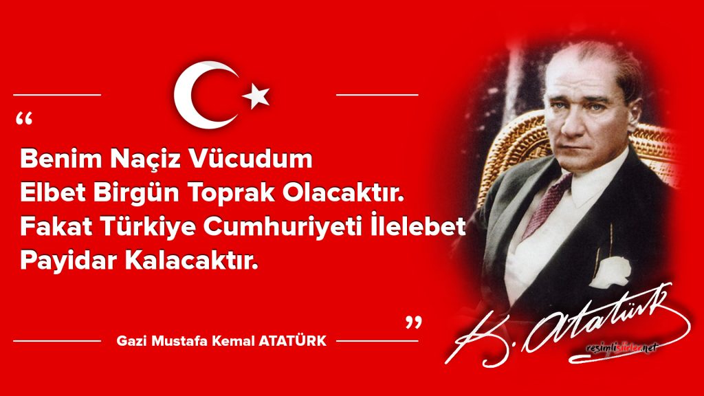 29 Ekim sözleri nelerdir? Atatürk'ün sözleri nelerdir? 29 Ekim mesajları nelerdir?