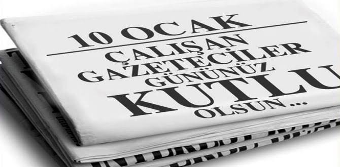 10 Ocak Çalışan Gazeteciler Günü nedir? Neden kutlanır? | Çalışan Gazeteciler Günü tarihçesi