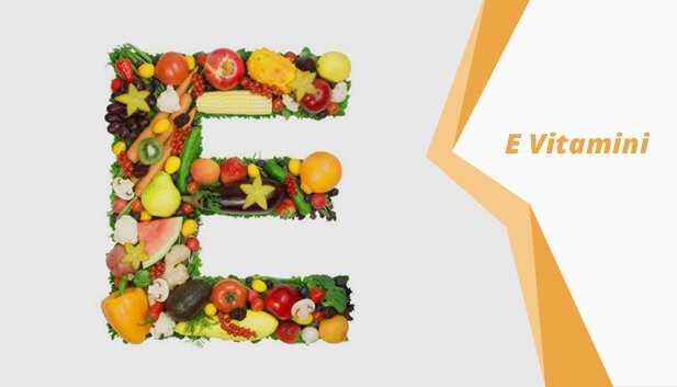 E vitamini nedir? Ne işe yarar? 
