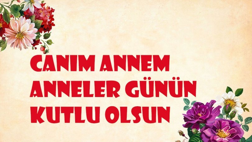 En güzel anneler Günü sözleri