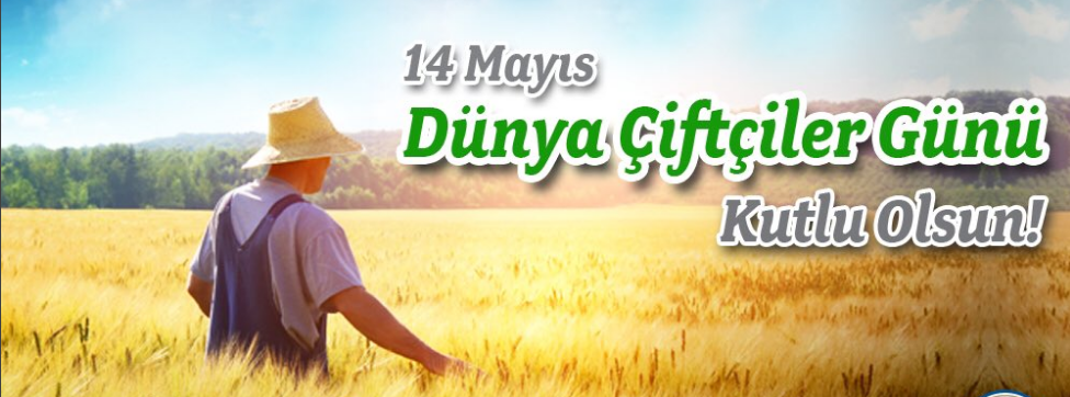 14 Mayıs Çiftçiler Günü mesajı |14 mayıs Dünya Çiftçilik Günü sözleri