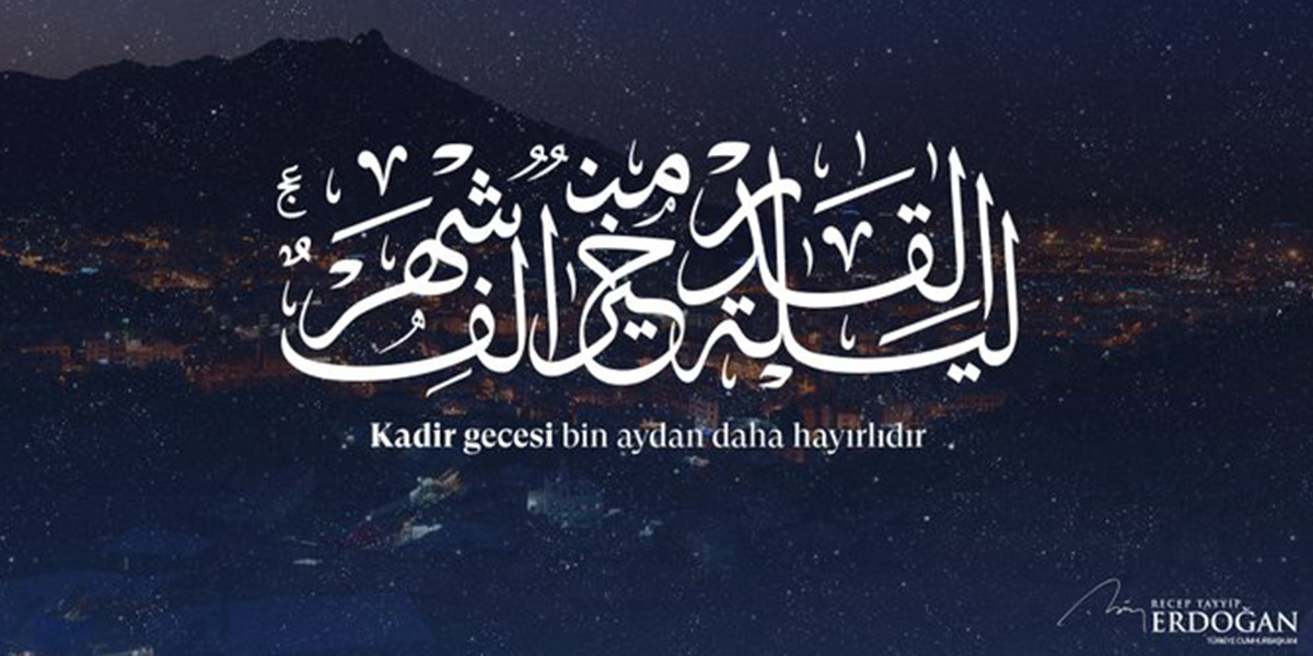 Cumhurbaşkanı Erdoğan'dan Kadir Gecesi mesajı