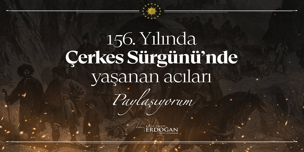 Cumhurbaşkanı Erdoğan’dan Çerkes sürgünü paylaşımı