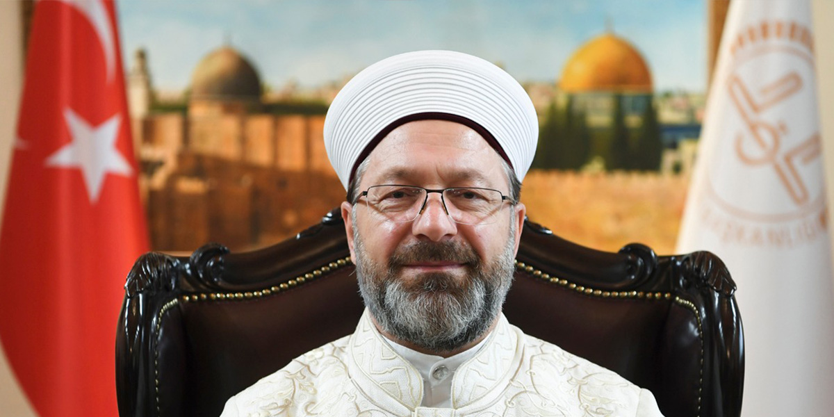 Ali Erbaş: "Kudüs'e ihanet manası taşıyan söz ve eylemlerde bulunanlar bundan vazgeçmelidir"