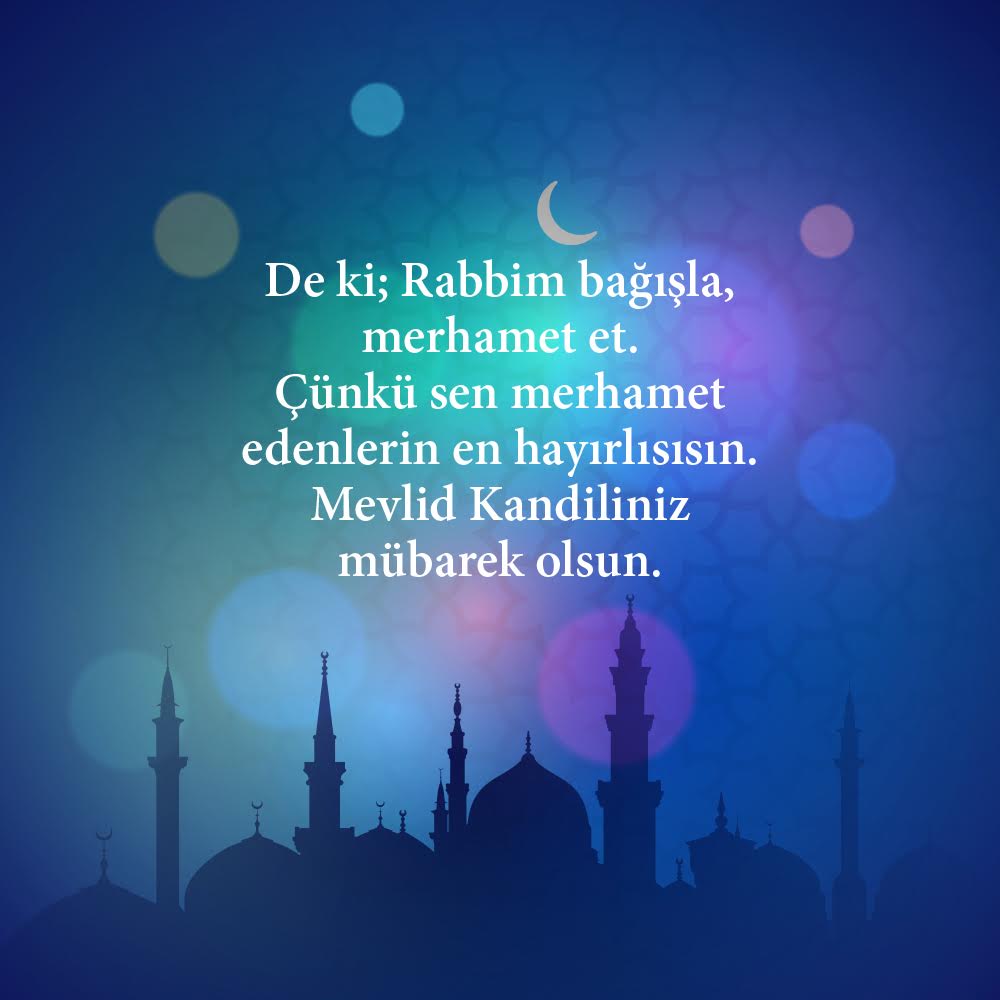 Mevlid kandili mesajları, sözleri 2022 | Kısa, uzun, anlamlı, hadisli, en güzel Mevlid Kandili mesajları