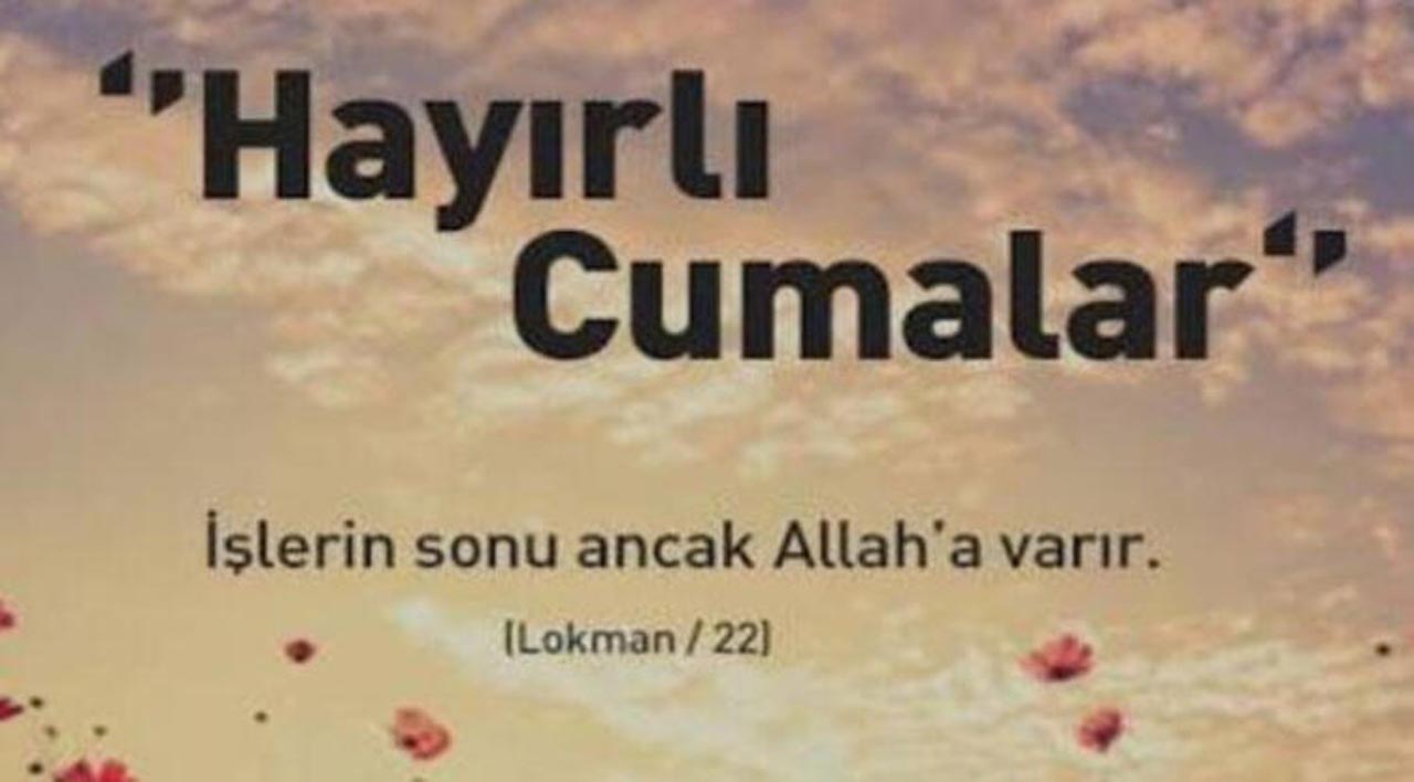 En güzel, en anlamlı cuma mesajları 2020 | Ayetli, hadisli Cuma mesajları ve sözleri