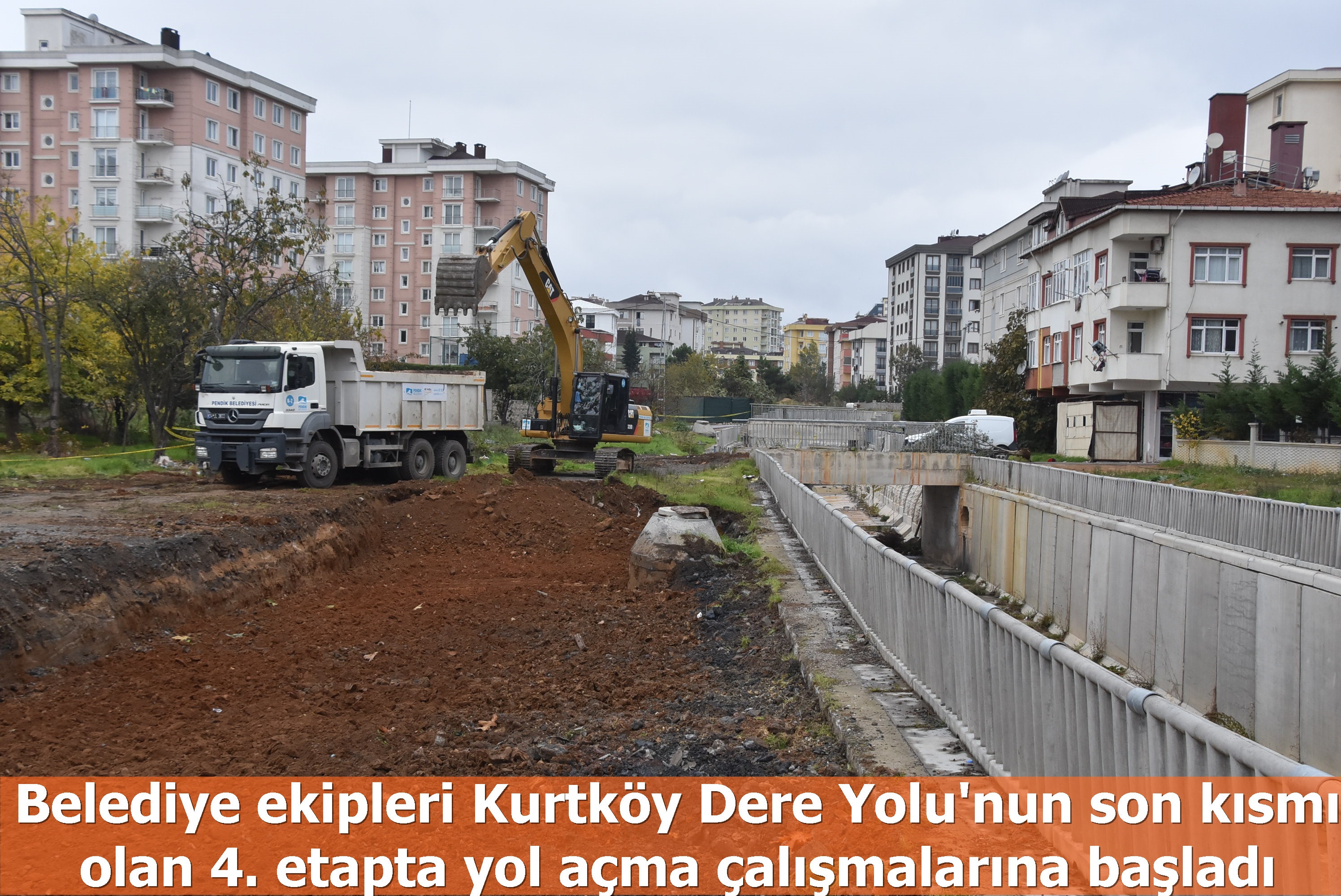 Ekipler 4. etaba geçti! Kurtköy Dereyolu'nda sona yaklaşıldı