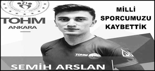 Federasyon acı haberi duyurdu! Milli karateci Semih Arslan hayatını kaybetti!