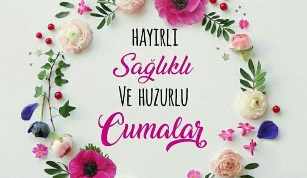 Mübarek cuma mesajları, sözleri resimli 2021/ Bugüne özel en yeni cuma mesajları