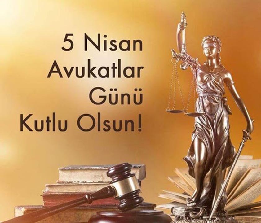 Avukatlar Günü neden 5 Nisan? Avukatlar Günü mesajları, resimli kutlama sözleri