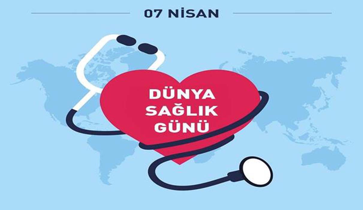 7 Nisan Dünya Sağlık Günü mesajları, sözleri resimli 2021
