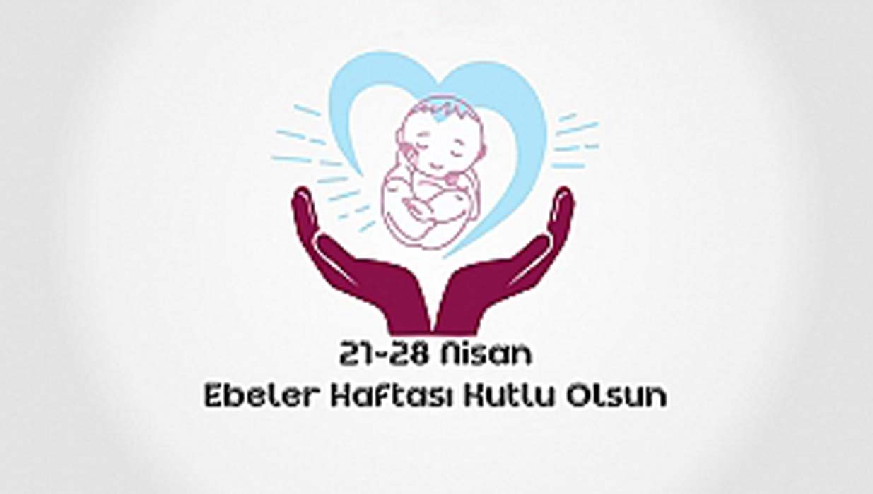 Ebeler Haftası resimli kutlama mesajı | Ebeler Haftası ile ilgili özlü sözler 2021