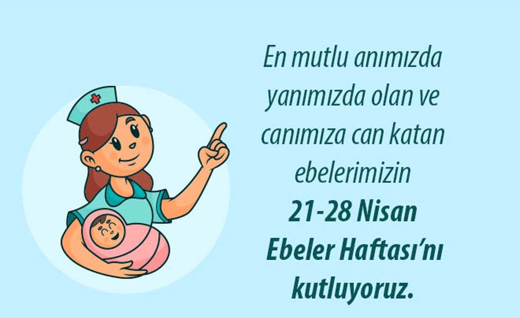 Ebeler Haftası resimli kutlama mesajı | Ebeler Haftası ile ilgili özlü sözler 2021