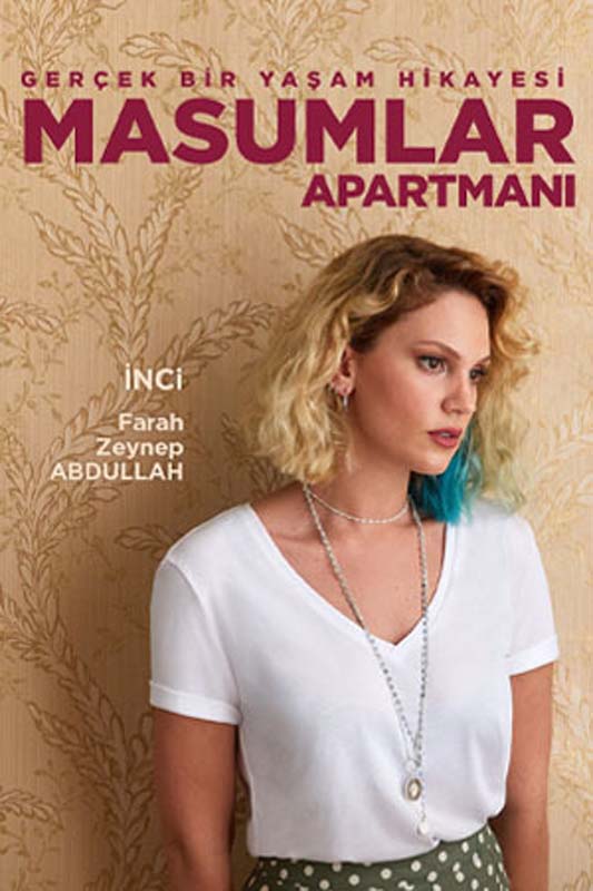 Masumlar Apartmanı İnci ayrılıyor mu, ölecek mi? Farah Zeynep Abdullah diziden ayrılıyor mu?