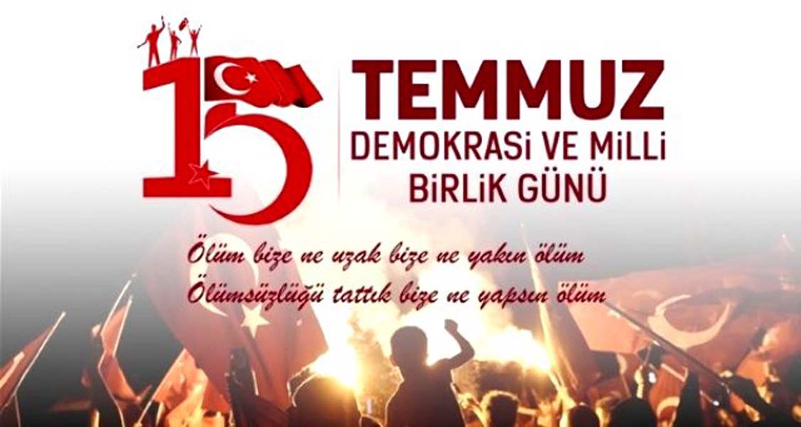 15 temmuz gecesi ile ilgili sloganları 2021 | 15 Temmuz şehitlerini anma sözleri 2021