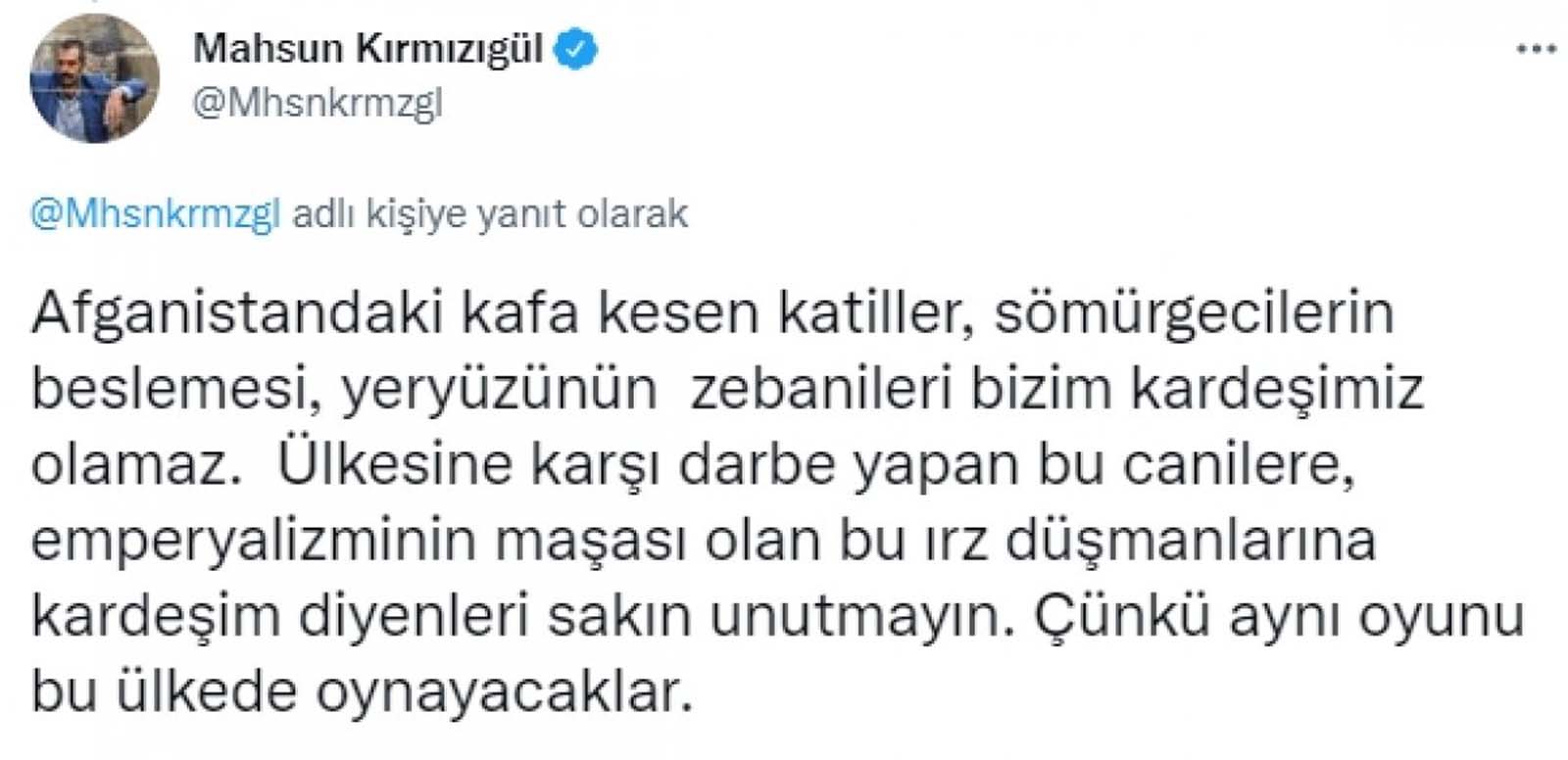 Mahsun Kırmızıgül Taliban ve Afganistan yorumuyla dikkat çekti: Yeryüzünün zebanileri bizim kardeşimiz olamaz