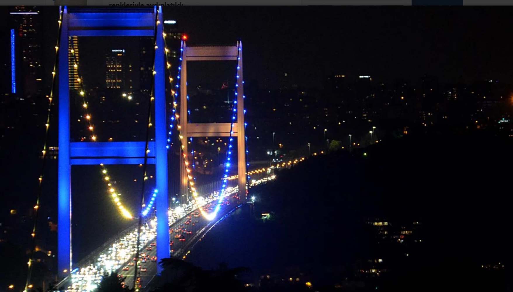 İstanbul'un köprüleri bu defa farklı renklerle ışıl ışıl parladı! Bu renkler ne anlama geliyor?