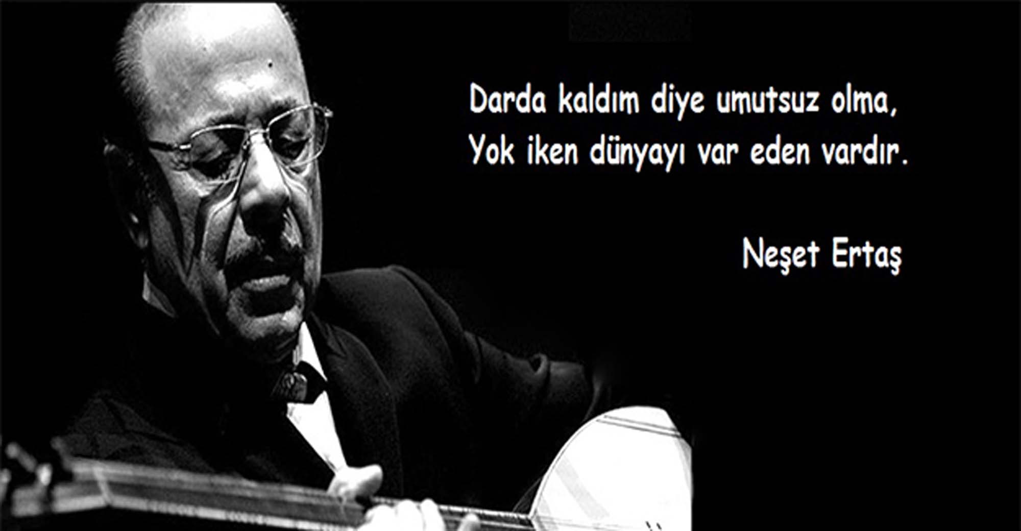 Neşet Ertaş sözleri, görselleri, şarkı sözleri| Neşet Ertaş yoruldu gitti | Bir Garip Aşık Neşet Ertaş